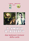 S. Amato e B. Alberto due testimoni riminesi della carità (ed. 2014)